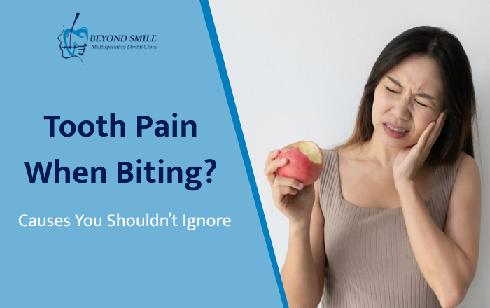 Tooth Pain When Biting Causes You Shouldn't Ignore